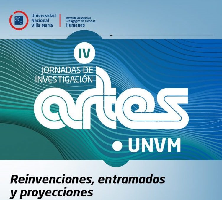 IV Jornadas de Investigación en Artes UNVM