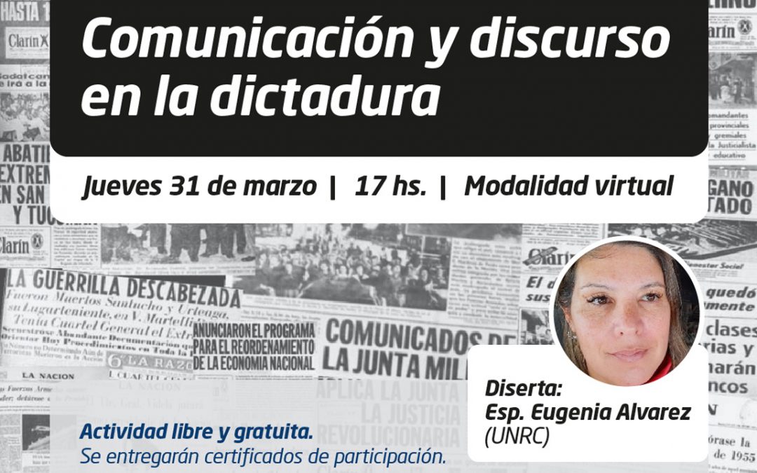 Charla: Comunicación y discurso en la dictadura