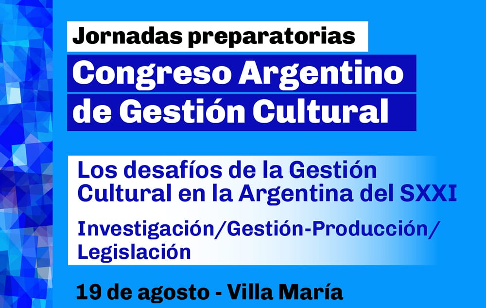 Jornadas Preparatorias: Congreso Argentino de Gestión Cultural