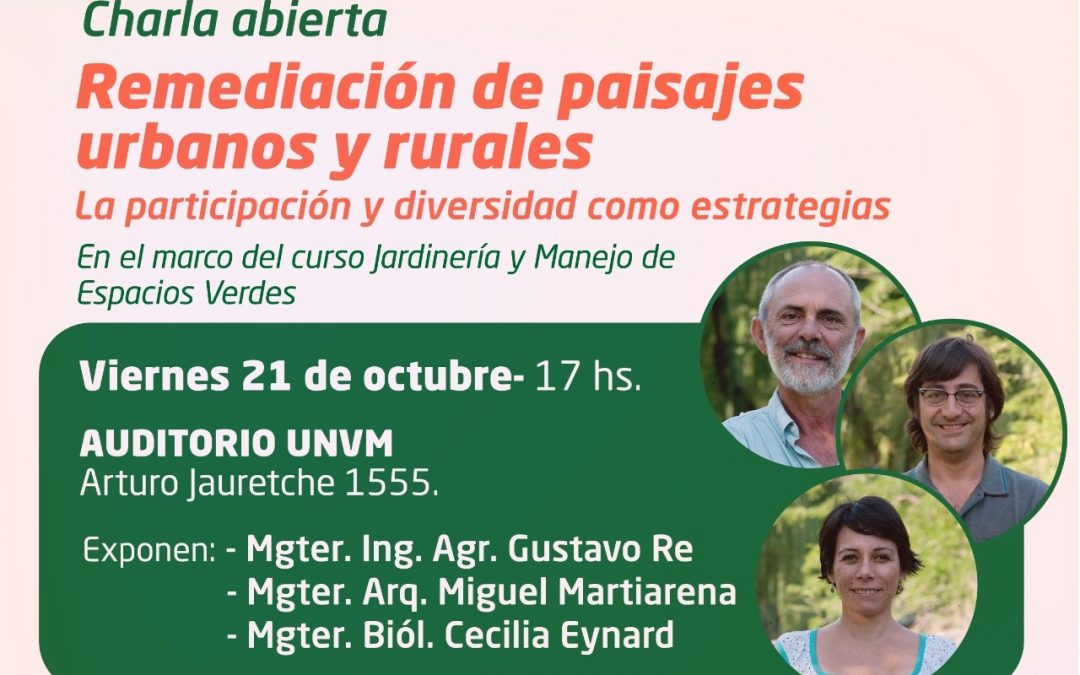 Charla abierta: “Remediación de paisajes urbanos y rurales”