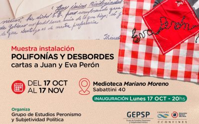 Muestra “Polifonías y Desbordes. Cartas a Juan y Eva Perón”