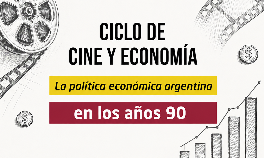 Ciclo de cine para repensar la economía argentina de los 90